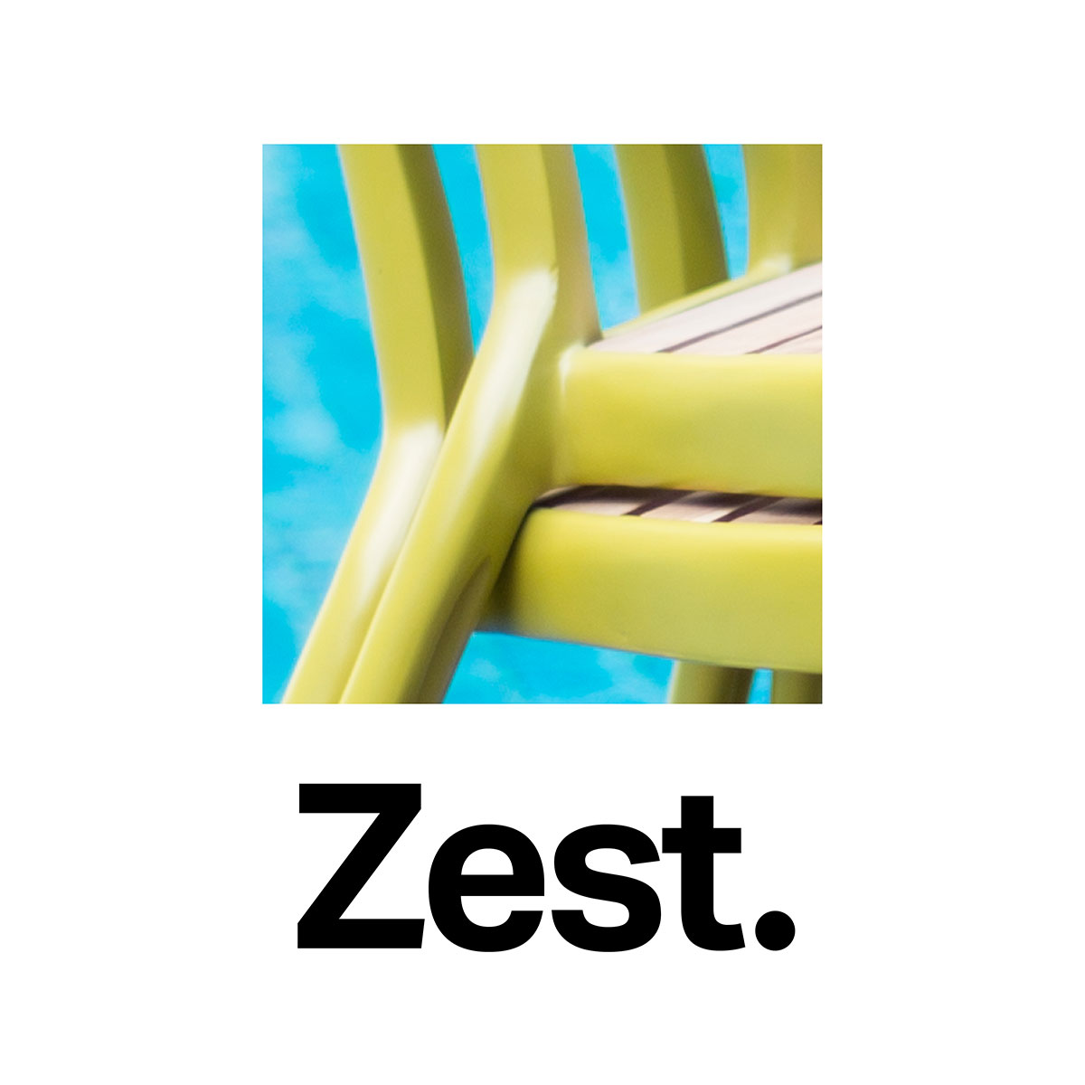 Zest for Life.